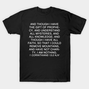 1 Corinthians 13:2 Bible Verse KJV Text T-Shirt